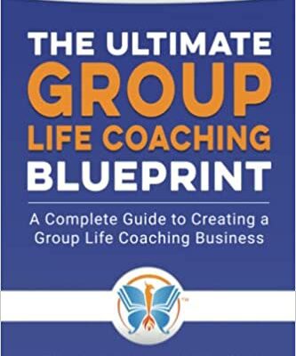 خرید و دانلود نسخه کامل کتاب Group Life Coaching Blueprint:  A Complete Guide to Creating a Group Life Coaching Business[2019] –  +  PDF