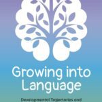 خرید و دانلود نسخه کامل کتاب Growing into Language: Developmental Trajectories and Neural Underpinnings