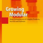 خرید و دانلود نسخه کامل کتاب Growing Modular: Mass Customization of Complex Products, Services and Software