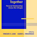 خرید و دانلود نسخه کامل کتاب Growing Together: Personal Relationships Across the Life Span (Advances in Personal Relationships)