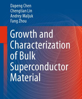 خرید و دانلود نسخه کامل کتاب Growth and Characterization of Bulk Superconductor Material