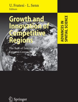 خرید و دانلود نسخه کامل کتاب Growth and Innovation of Competitive Regions: The Role of Internal and External Connections