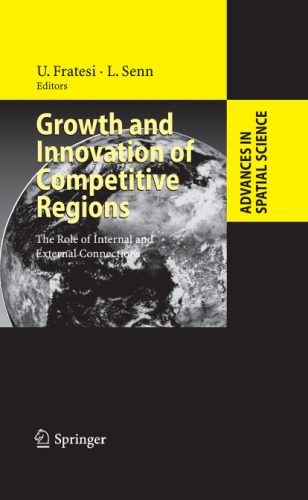 خرید و دانلود نسخه کامل کتاب Growth and Innovation of Competitive Regions: The Role of Internal and External Connections_68c71d7c5f501.jpeg خرید و دانلود نسخه کامل کتاب Growth and Innovation of Competitive Regions: The Role of Internal and External Connections