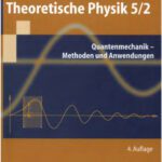 خرید و دانلود نسخه کامل کتاب Grundkurs Theoretische Physik 5-2 Quantenmechanik-Methoden und Anwendungen