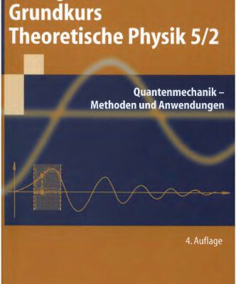 خرید و دانلود نسخه کامل کتاب Grundkurs Theoretische Physik 5-2 Quantenmechanik-Methoden und Anwendungen