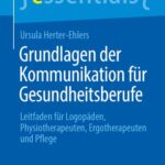 خرید و دانلود نسخه کامل کتاب Grundlagen der Kommunikation fur Gesundheitsberufe: Leitfaden fur Logopaden, Physiotherapeuten, Ergotherapeuten und Pflege