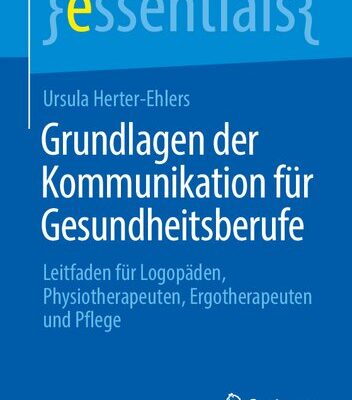 خرید و دانلود نسخه کامل کتاب Grundlagen der Kommunikation fur Gesundheitsberufe: Leitfaden fur Logopaden, Physiotherapeuten, Ergotherapeuten und Pflege