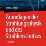 خرید و دانلود نسخه کامل کتاب Grundlagen der Strahlungsphysik und des Strahlenschutzes