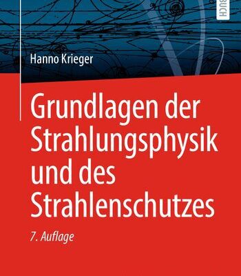 خرید و دانلود نسخه کامل کتاب Grundlagen der Strahlungsphysik und des Strahlenschutzes