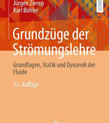 خرید و دانلود نسخه کامل کتاب Grundzüge der Strömungslehre: Grundlagen, Statik und Dynamik der Fluide