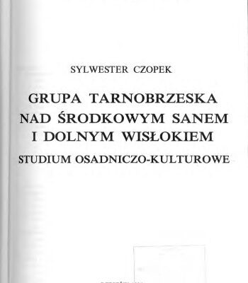 خرید و دانلود نسخه کامل کتاب Grupa tarnobrzeska nad środkowym Sanem i Dolnym Wisłokiem : studium osadniczo-kulturowe