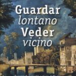 خرید و دانلود نسخه کامل کتاب Guardar lontano veder vicino. Esercizi di curiosità e storie dell’arte