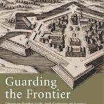 خرید و دانلود نسخه کامل کتاب Guarding the Frontier: Ottoman Border Forts and Garrisons in Europe (Library of Ottoman Studies)