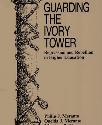 خرید و دانلود نسخه کامل کتاب Guarding the Ivory Tower: Repression and Rebellion in Higher Education