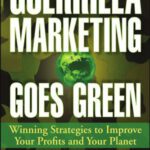 خرید و دانلود نسخه کامل کتاب Guerrilla Marketing Goes Green: Winning Strategies to Improve Your Profits and Your Planet