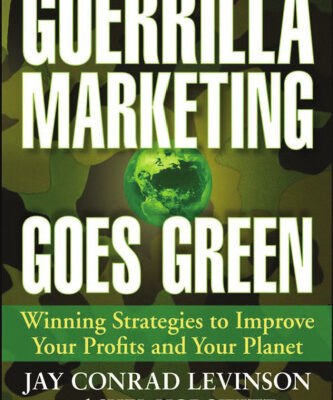 خرید و دانلود نسخه کامل کتاب Guerrilla Marketing Goes Green: Winning Strategies to Improve Your Profits and Your Planet
