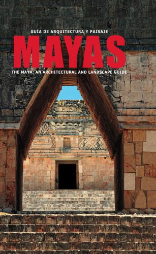 خرید و دانلود نسخه کامل کتاب Guía de Arquitectura y paisaje mayas. The maya: an architectural and landscape guide_68c4e5341032d.jpeg خرید و دانلود نسخه کامل کتاب Guía de Arquitectura y paisaje mayas. The maya: an architectural and landscape guide