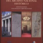 خرید و دانلود نسخه کامل کتاب Guía de Fondos del Archivo Nacional Histórico de Chile. Instituciones coloniales y republicanas