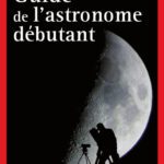 خرید و دانلود نسخه کامل کتاب Guide de l’astronome debutant, 2e edition