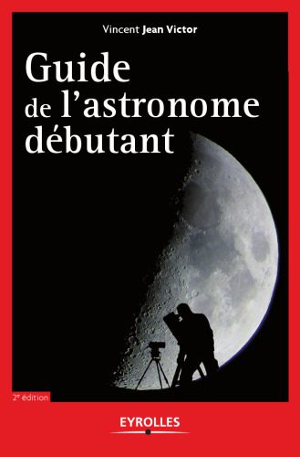 خرید و دانلود نسخه کامل کتاب Guide de l’astronome debutant, 2e edition_68bc69e8e71e1.jpeg خرید و دانلود نسخه کامل کتاب Guide de l’astronome debutant, 2e edition