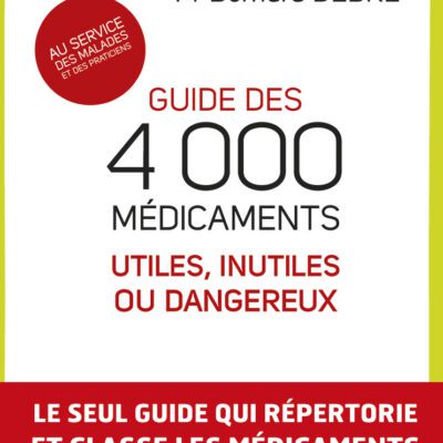 خرید و دانلود نسخه کامل کتاب Guide des 4000 médicaments utiles, inutiles ou dangereux : au service des malades et des praticiens