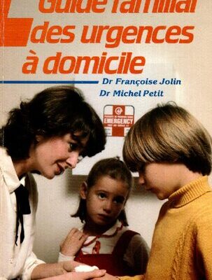 خرید و دانلود نسخه کامل کتاب Guide familial des urgences à domicile