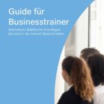 خرید و دانلود نسخه کامل کتاب Guide für Businesstrainer: Methodisch-didaktische Grundlagen, die auch in der Zukunft Bestand haben