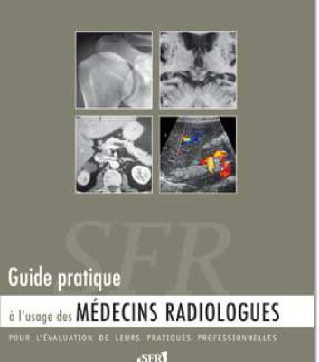 خرید و دانلود نسخه کامل کتاب Guide pratique à l’usage des médecins radiologues pour l’évaluation de leurs pratiques professionnelles