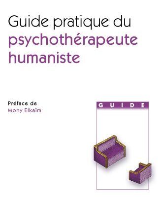 خرید و دانلود نسخه کامل کتاب Guide pratique du psychotherapeute humaniste