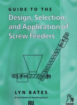خرید و دانلود نسخه کامل کتاب Guide to the design, selection, and application of screw feeders