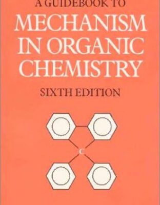 خرید و دانلود نسخه کامل کتاب Guidebook to Mechanism in Organic Chemistry (6th Edition)