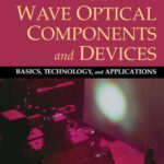 خرید و دانلود نسخه کامل کتاب Guided Wave Optical Components and Devices: Basics, Technology, and Applications (Optics and Photonics)
