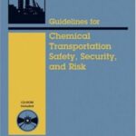 خرید و دانلود نسخه کامل کتاب Guidelines for Chemical Transportation Safety, Security, and Risk Management