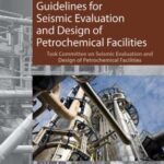 خرید و دانلود نسخه کامل کتاب Guidelines for Seismic Evaluation and Design of Petrochemical Facilities