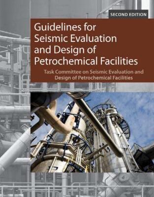 خرید و دانلود نسخه کامل کتاب Guidelines for Seismic Evaluation and Design of Petrochemical Facilities