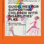 خرید و دانلود نسخه کامل کتاب Guidelines for supporting children with disabilities’ play: Methodologies, tools, and contexts