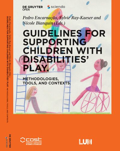 خرید و دانلود نسخه کامل کتاب Guidelines for supporting children with disabilities’ play: Methodologies, tools, and contexts