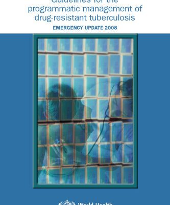 خرید و دانلود نسخه کامل کتاب Guidelines for the Programmatic Management of Drug-Resistant Tuberculosis: Emergency Update 2008