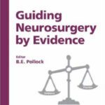 خرید و دانلود نسخه کامل کتاب Guiding Neurosurgery by Evidence (Progress in Neurological Surgery Vol 19)