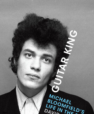خرید و دانلود نسخه کامل کتاب Guitar King Michael Bloomfields Life In The Blues