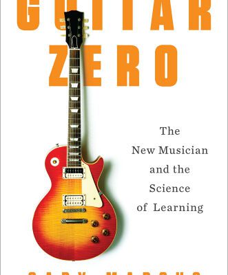 خرید و دانلود نسخه کامل کتاب Guitar Zero The New Musician And The Science Of Learning