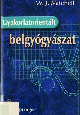 خرید و دانلود نسخه کامل کتاب Gyakorlatorientált belgyógyászat