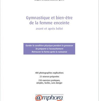 خرید و دانلود نسخه کامل کتاب Gymnastique et bien-être de la femme enceinte : Avant et après bébé