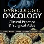 خرید و دانلود نسخه کامل کتاب Gynecologic Oncology: Clinical Practice and Surgical Atlas