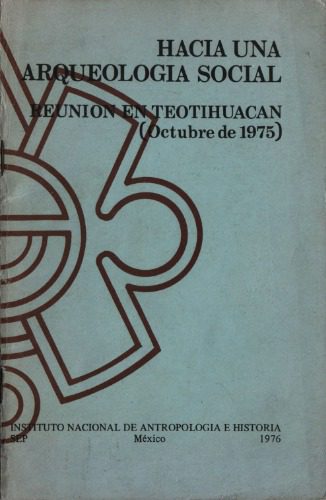 خرید و دانلود نسخه کامل کتاب Hacia una arqueología social. Reunión en Teotihuacan (Octubre de 1975)_68c4e9658d8b4.jpeg خرید و دانلود نسخه کامل کتاب Hacia una arqueología social. Reunión en Teotihuacan (Octubre de 1975)