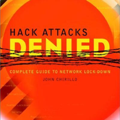 خرید و دانلود نسخه کامل کتاب Hack Attacks Denied: Complete Guide to Network LockDown