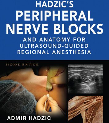 خرید و دانلود نسخه کامل کتاب Hadzic’s Peripheral Nerve Blocks and Anatomy for Ultrasound-Guided Regional Anesthesia