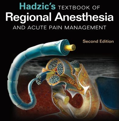 خرید و دانلود نسخه کامل کتاب Hadzic’s Textbook of Regional Anesthesia and Acute Pain Management