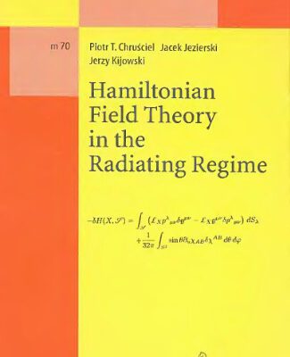 خرید و دانلود نسخه کامل کتاب Hamiltonian Field Theory in the Radiating Regime