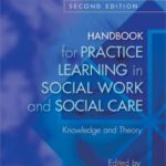 خرید و دانلود نسخه کامل کتاب Handbook for Practice Learning in Social Work and Social Care: Knowledge and Theory